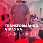 TRANSFORMANDO VIDAS ATRAVÉS DA SAÚDE!